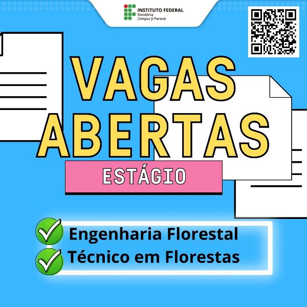 Aberta seleção para estagiários do Técnico em Florestas e da Engenharia Florestal no Campus Ji-Paraná