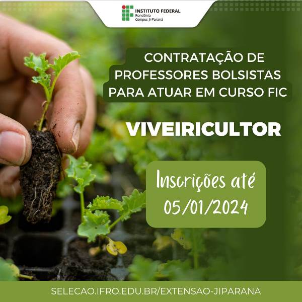 Campus Ji-Paraná abre seleção de colaborador externo do Curso de Formação Continuada de Viveiricultor 