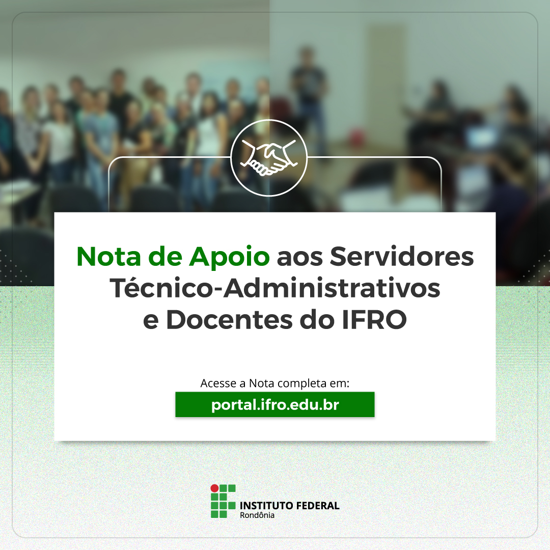 Nota de Apoio aos Servidores Técnico-Administrativos e Docentes do Instituto Federal de Rondônia (IFRO)