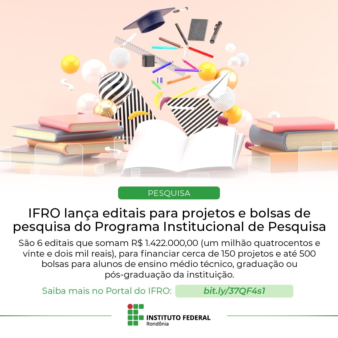 IFRO lança seis editais para projetos e bolsas de pesquisa do Programa Institucional de Pesquisa (PIP)