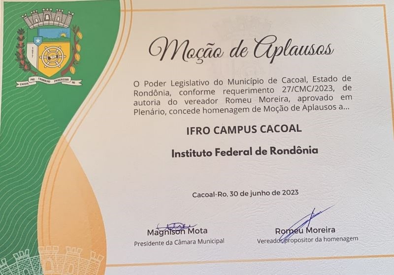 Campus Cacoal foi homenageado com Moção de Aplausos pela Câmara de Vereadores de Cacoal pelo destaque e contribuição no desenvolvimento do município