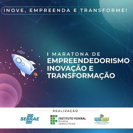 I Maratona de Empreendedorismo, Inovação e Transformação é promovida pela REDINOVA Ji-Paraná