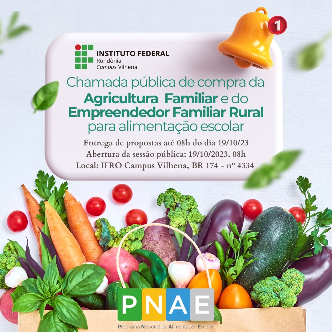 IFRO Campus Vilhena publicou Chamada Pública para aquisição de gêneros alimentícios da agricultura familiar e do empreendedor familiar rural