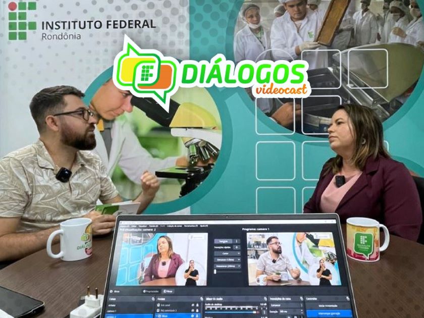 Diálogos Videocast, programa audiovisual do IFRO, aproxima o Instituto da população