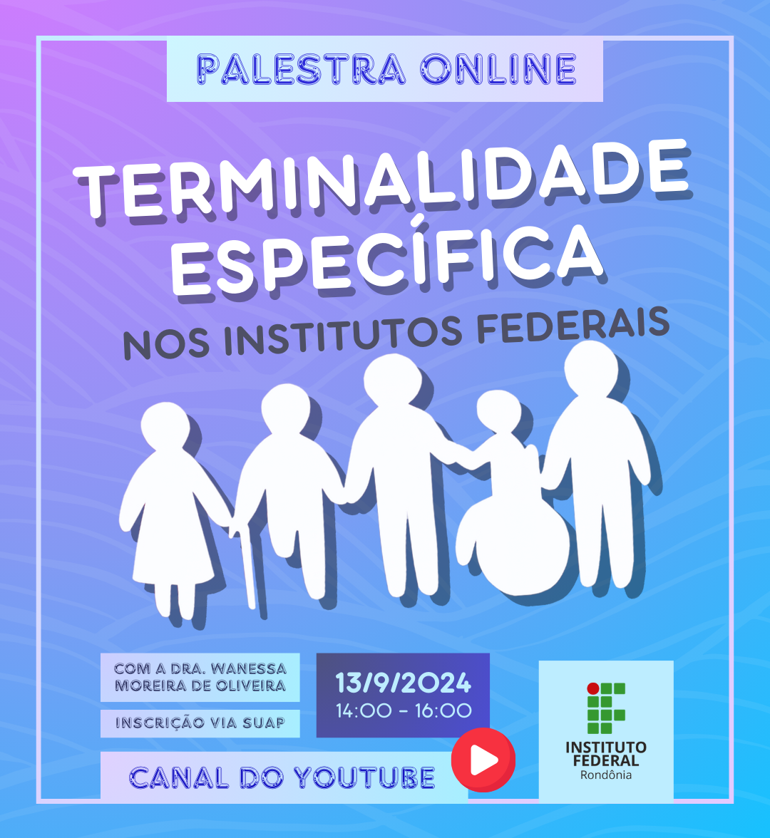 IFRO promove palestra sobre Terminalidade Específica nos Ins...