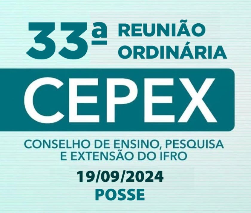 Posse dos novos membros do CEPEX/IFRO será nesta quinta, 19