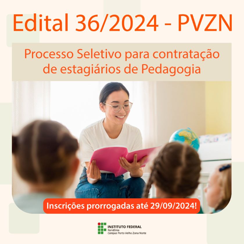 Prorrogadas as inscrições da seleção de estagiários de Pedagogia do Campus Porto Velho Zona Norte