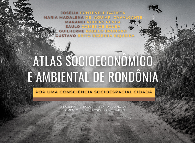 Professores e estudantes do IFRO e da Unir publicam Atlas Socioeconômico e Ambiental de Rondônia