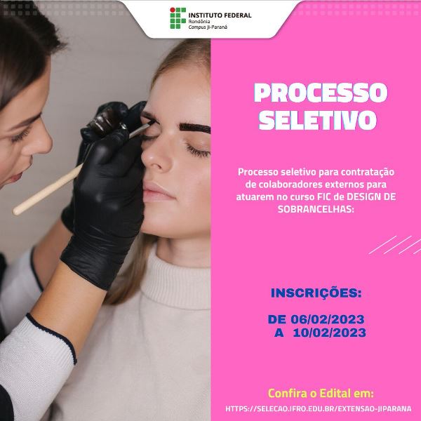 Campus Ji-Paraná seleciona bolsistas para atuarem no curso de formação continuada em Designer de sobrancelhas
