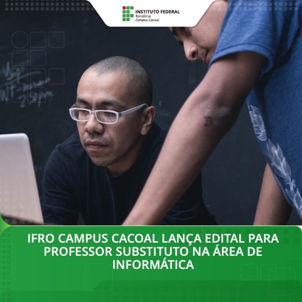 Campus Cacoal seleciona professor substituto em Informática