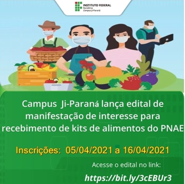 Campus Ji-Paraná está com chamada para estudantes que necessitarem do kit alimentício do PNAE