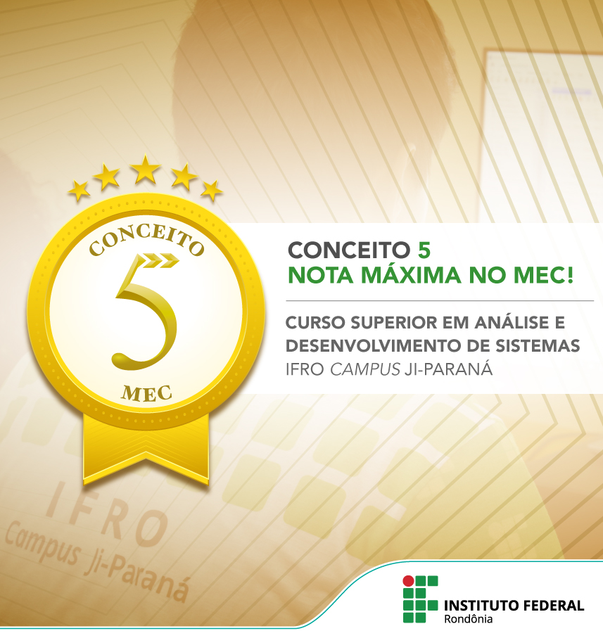 O curso do Campus Ji-Paraná foi avaliado em três dimensões: organização didático-pedagógica (conceito 5), corpo docente (conceito 4,8) e infraestrutura (conceito 4,5), totalizando como conceito final a nota 5
