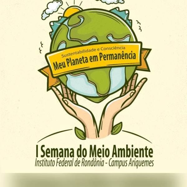 Campus Ariquemes realiza I Semana Nacional do Meio Ambiente