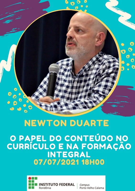 Projeto Trilha Formativa do Campus Calama traz hoje palestra com pesquisador Newton Duarte