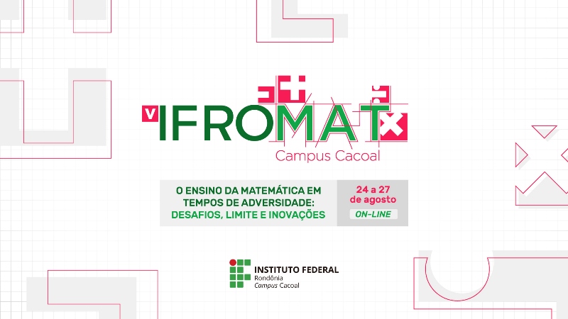 Campus Cacoal abre inscrições para a V Semana da Matemática “IFROMAT”