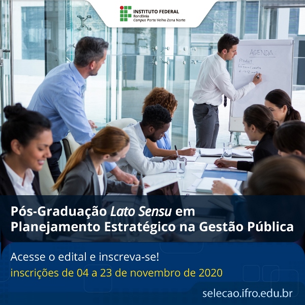 Campus Porto Velho Zona Norte oferta Pós-Graduação Lato Sensu em Planejamento Estratégico na Gestão Pública