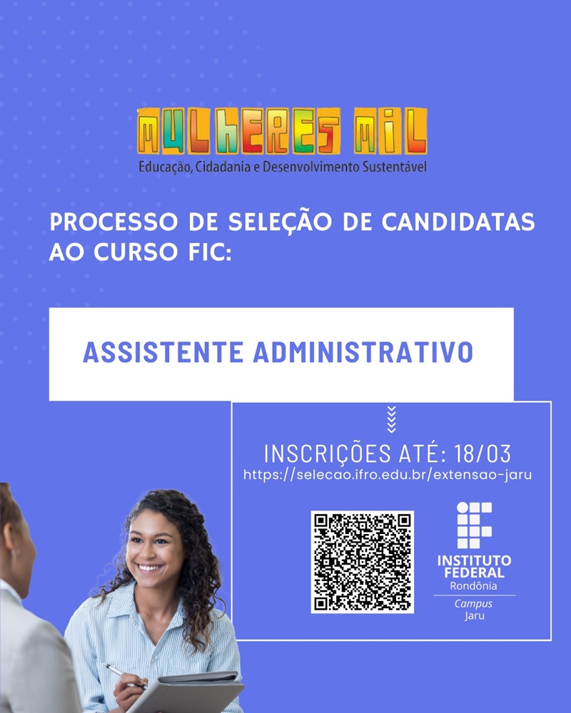 Programa Mulheres Mil oferta 30 vagas no curso de Assistente Administrativo no Campus Jaru