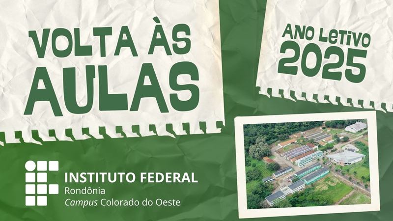 Campus Colorado do Oeste do IFRO recepciona estudantes para início do Ano Letivo 2025