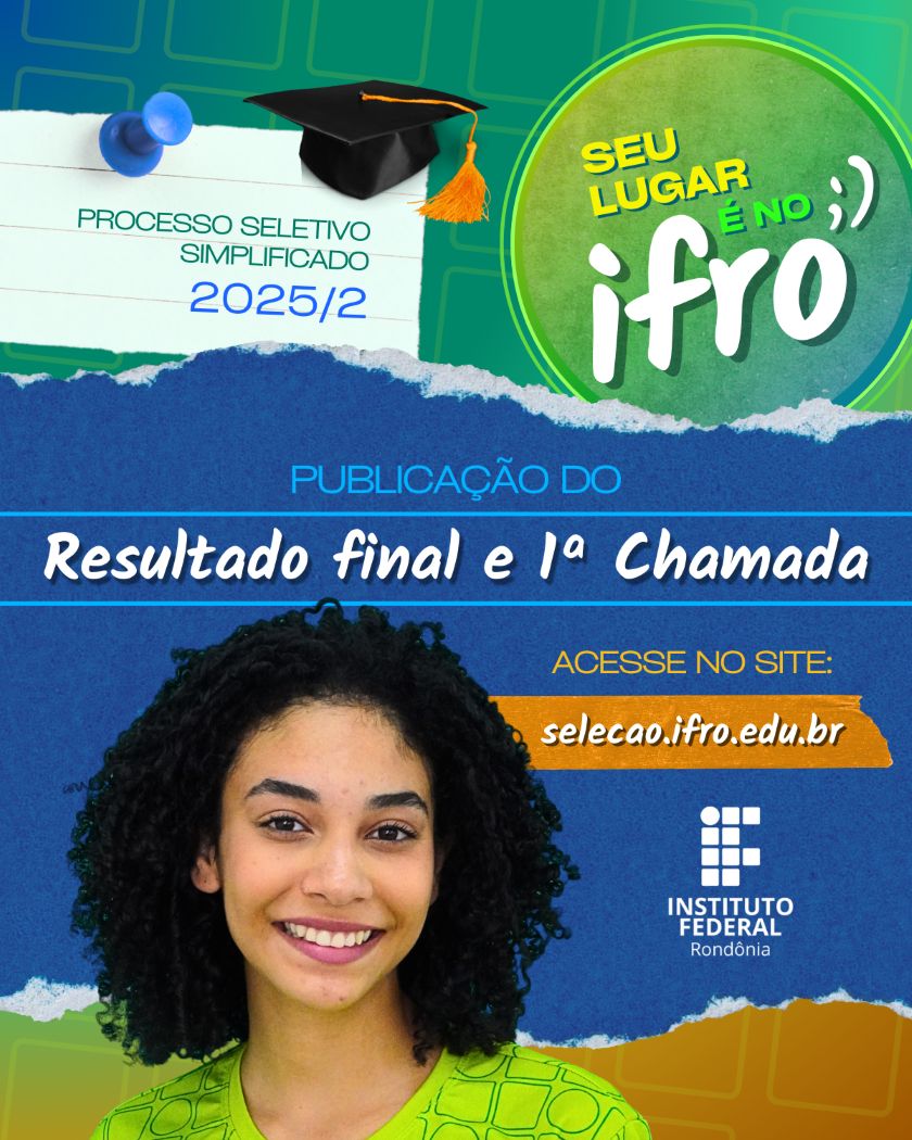 Iniciadas as matrículas on-line em primeira chamada do Processo Seletivo Simplificado 2025/2 do IFRO