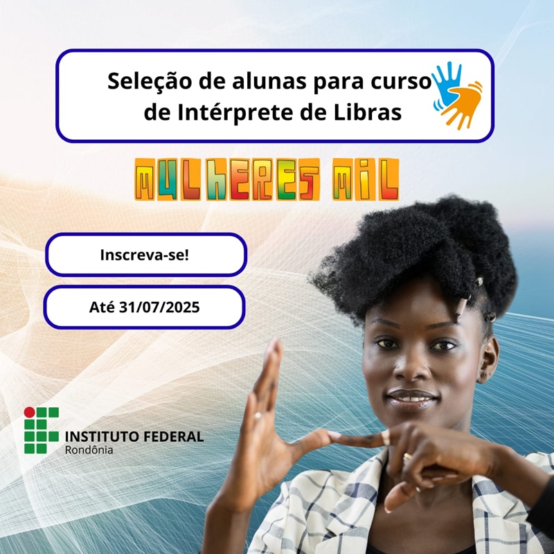 Campus Porto Velho Zona Norte seleciona alunas para o Curso de Introdução a Interpretação em LIBRAS para Ouvintes no Mulheres Mil