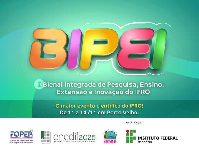 IFRO realiza I Bienal de Pesquisa, Ensino, Extensão e Inova...