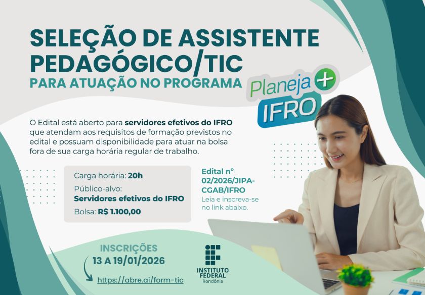 Aberta seleção para bolsista Assistente Pedagógico/TIC do Programa Planeja + IFRO