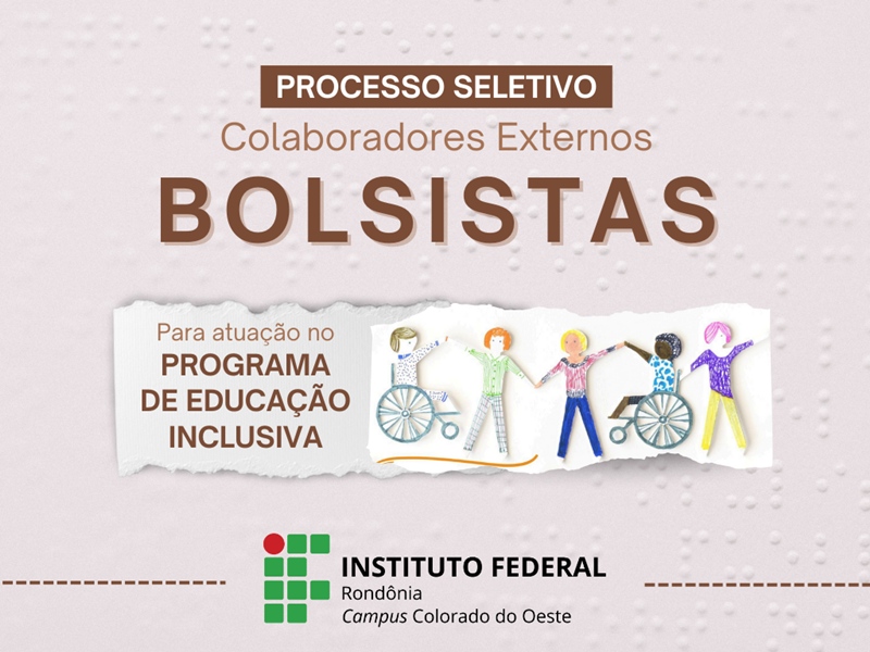 Campus Colorado do Oeste seleciona profissionais bolsistas para Programa de Educação Inclusiva