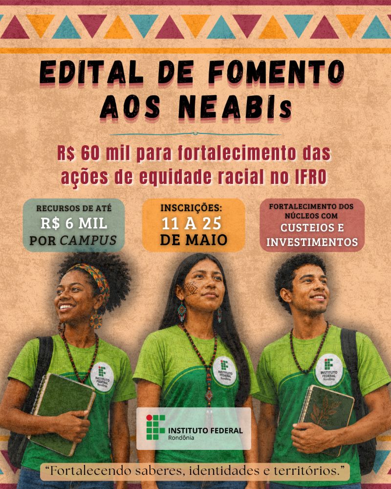 IFRO lança edital de fomento aos Neabis com investimento de ...