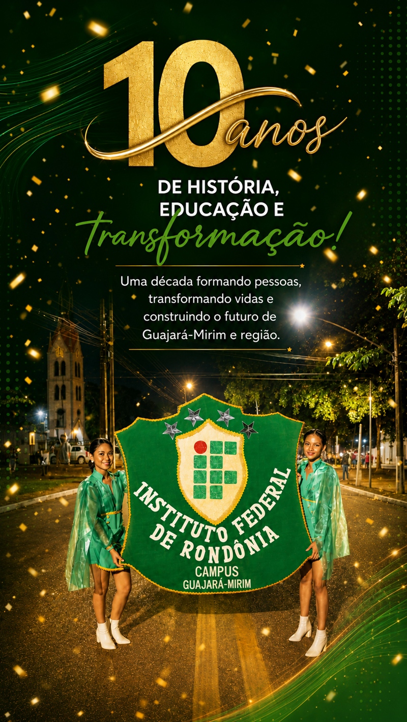 Solenidade do IFRO Campus Guajará-Mirim celebra 10 anos de história com resgate de memórias