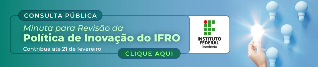 Consulta Pública Política de Inovação IFRO